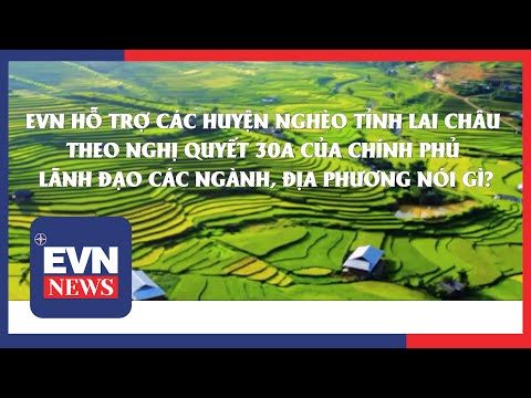 Video EVN HỖ TRỢ CÁC HUYỆN NGHÈO TỈNH LAI CHÂU THEO NGHỊ... - youtube