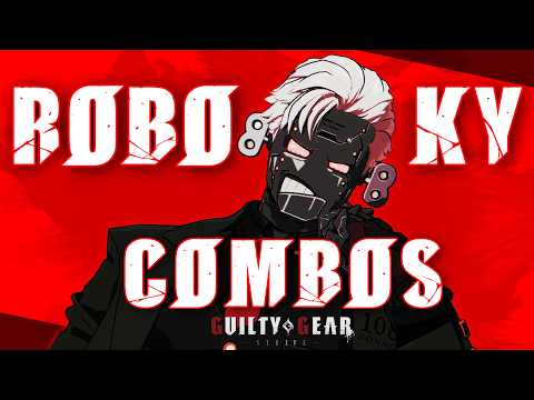 INSANE Robo-Ky Combos | Guilty Gear Strive 2.0