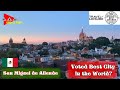 San Miguel de Allende, Mexico - Voted Best City in the World?