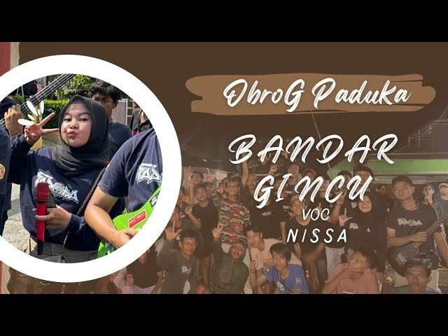 BANDAR GINCU - VOC. NISSA // OBROG PADUKA class=