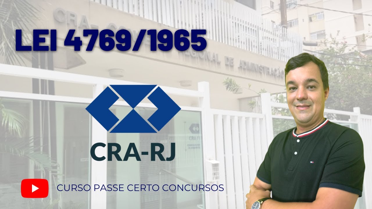 EXERCÍCIO DA PROFISSÃO DE ADMINISTRADOR E OS CONSELHOS | LEI 4.769/1965 | CONCURSO CRA-RJ