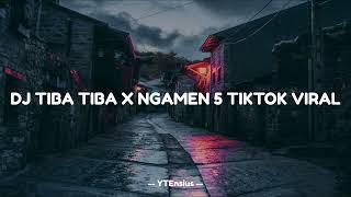 DJ - TIBA TIBA X NGAMEN 5 TIKTOK VIRAL