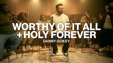 Worthy Of It All + Holy Forever // Danny Gokey // Worship Together Sessions