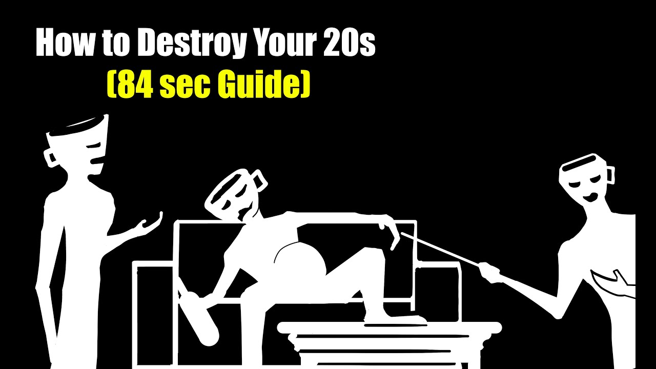 How to Ruin Your 20s Fast The Blueprint for Failu
