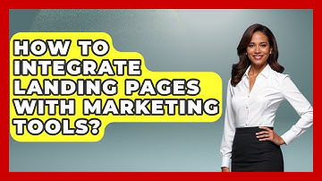 How To Integrate Landing Pages With Marketing Tools? - Saas Marketing Wizards