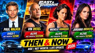 Fast & Furious Cast Then and Now 2026 😱 | Age, Net Worth & Life Updates
