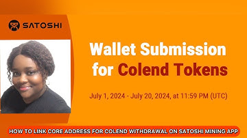 HOW TO LINK CORE ADDRESS FOR COLEND WITHDRAWAL ON SATOSHI MINING APP