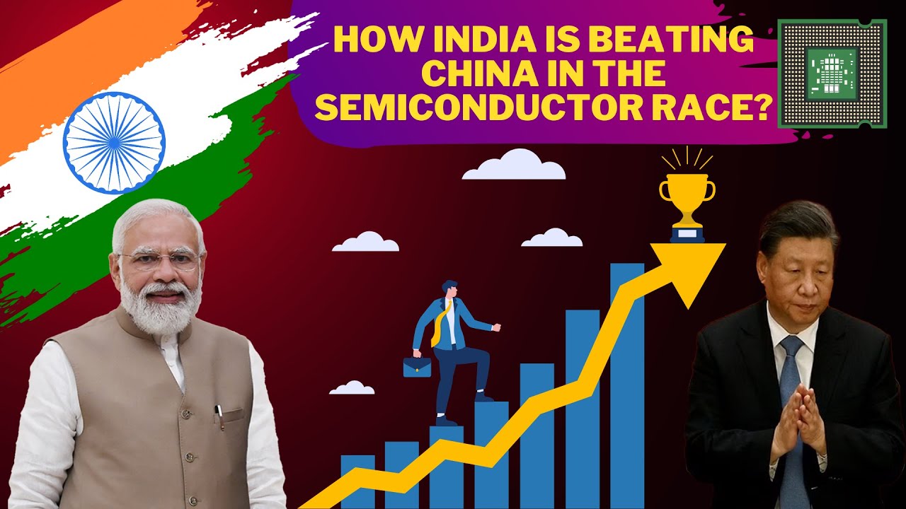 How India is Winning the Semiconductor Race Against China? - YouTube