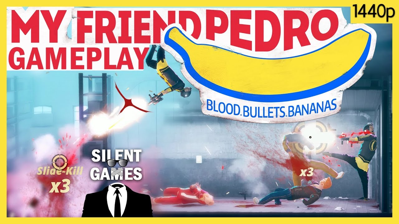 My Friend Pedro - Silent Gameplay (No commentary) 1440p
