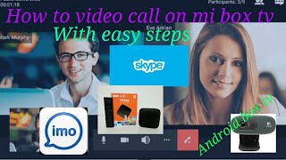 HOW TO VIDEO CALL  ON TV(Mi BOX TV)2018 screenshot 5