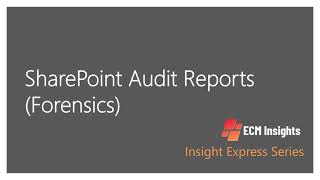SharePoint Audit Reports (Forensics)