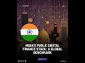 India’s Public Digital Finance Stack A Global Benchmark
