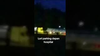 lori tangki parking depan hospital Dan sekolah.. :bahaya..
