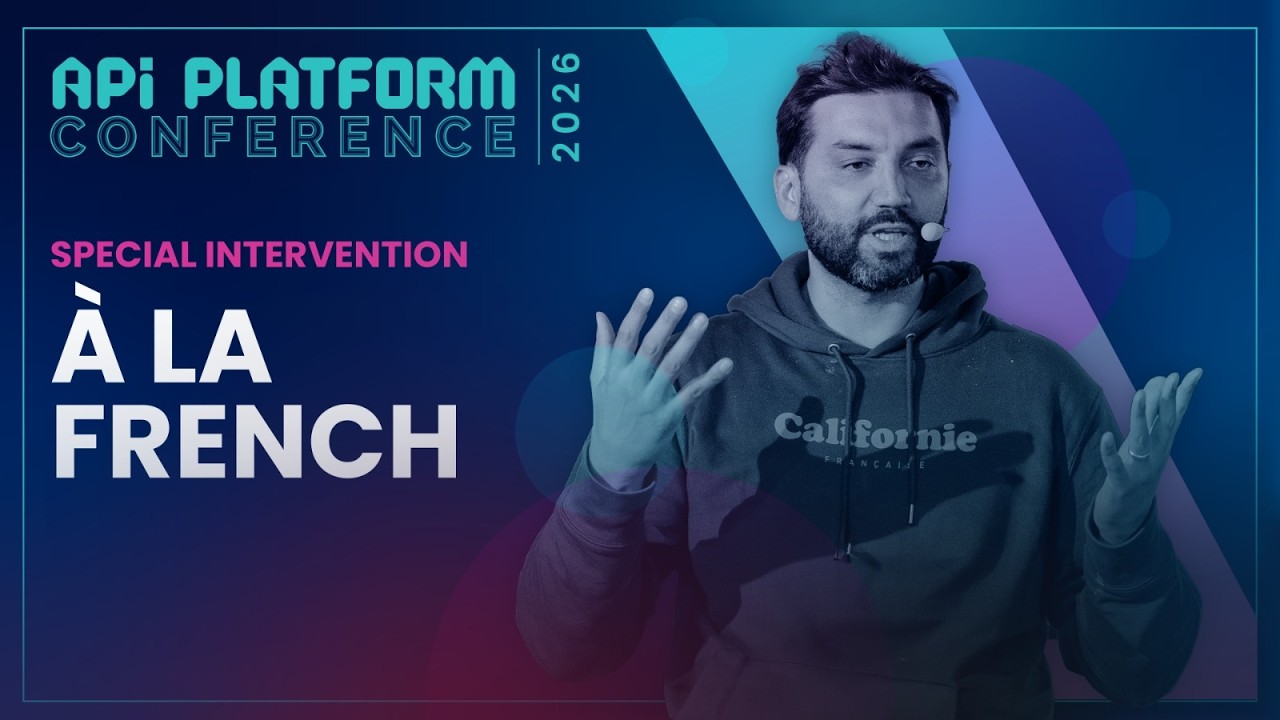 API Platform Conference 2026 x À La French (avec Mehdi Medjaoui)