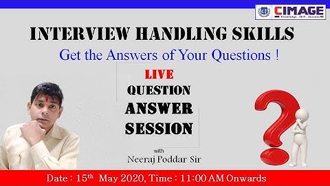 Interview Handling Skills (IHS) by Neeraj Poddar Sir (Part6)