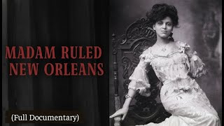 Lulu White – The Untold Story of the Quadroon Who Built a Palace of Sin | Documentary