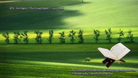 078. An-Naba' (The Great News)  سورة النبأ (Quran in Arabic and English)