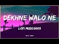 Dekhne walon ne slowed  reverblofi music0003
