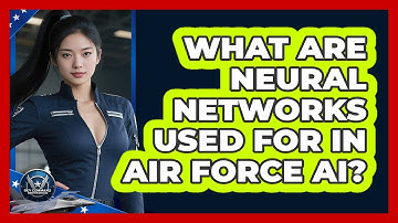 What Are Neural Networks Used For In Air Force AI? - Sky Command Brotherhood