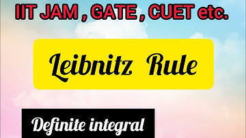 Leibnitz Rule | Differentiation Under The Integral Sign | IIT-JAM , GATE , CUET ( Eng.Maths)