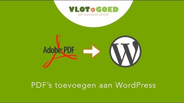 PDF in Wordpress pagina plaatsen met en zonder plugin