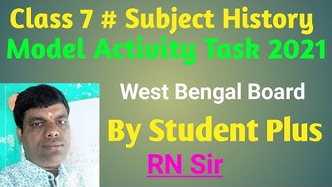 Class 7 # Subject History # Part 1 # Model activity task 2021 # West Bengal Board