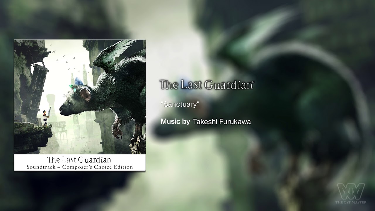 The Last Guardian OST - Sanctuary [Extended]