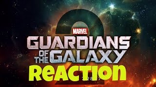 Guardians of the Galaxy 2 First Trailer Reaction