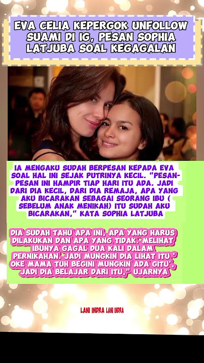 Eva Celia Kepergok Unfollow Suami di IG, Pesan Sophia Latjuba Soal Kegagalan #sophialatjuba #shorts