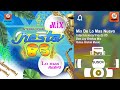 Mix de lo mas nuevo  internacional fiesta 85  odisa global music