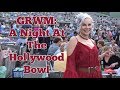 GRWM: A Night At The Hollywood Bowl