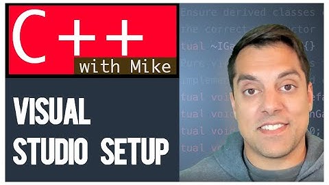 [Setup Video] Visual Studio Setup for C++ | Modern Cpp Series Ep. 5