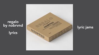 Regalo by Nobrvnd (audio and lyrics)