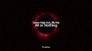 Queen Naija feat. Ella Mai -  All or Nothing (Lyrics)
