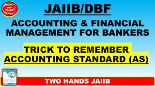 TRICK TO REMEMBER ACCOUNTING STANDARD (AS) I AFMB JAIIB I TWO HANDS JAIIB I JAIIB AFMB I JAIIB