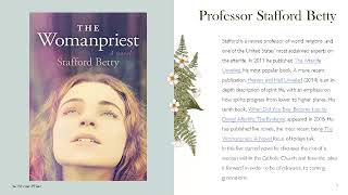 Professor Stafford Betty  Ph.D. - "The Womanpriest A novel"