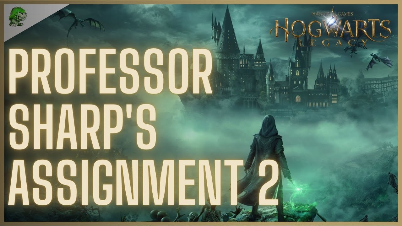 professor sharp assignment 2 hogwarts legacy