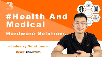 EP.5 IoT with Dusun—IoT Healthcare and Medical Hardware Solutions