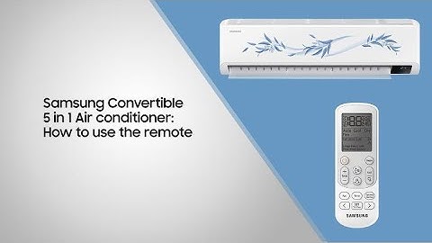 Samsung convertible 5 in 1 Air Conditioner: How to use the remote