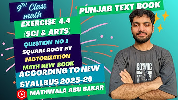 Ex 4.4 Q1 New Syllabus 2025 | Lecture 41 | Square Root by Factorization | Class 9 Math Punjab Board
