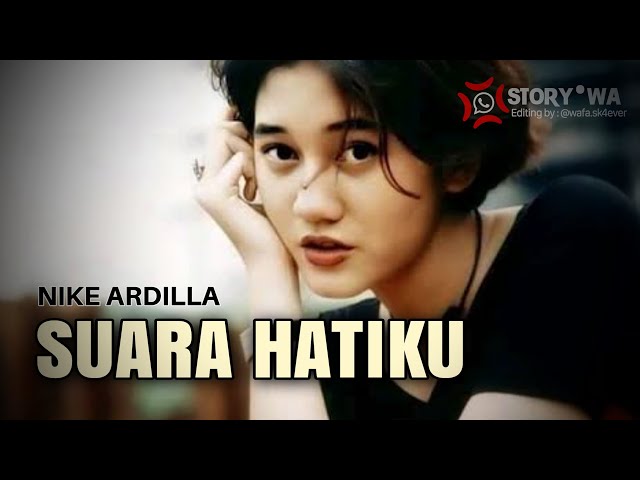 SUARA HATI - Nike Ardilla (Story WA) | SK4ever class=