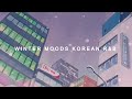 Winter mood | Korean chill playlist ❄️🥧 CHILL 플레이리스트