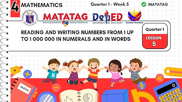 MATH4 QUARTER 1 WEEK 5: Reading and Writing Numbers from 1 up to 1 000 000 in Numerals and in Words