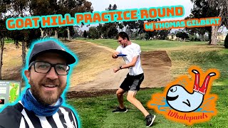 Thomas Gilbert & Eric Oakley Challenge Goat Hill ! - Goat Hill Practice Round