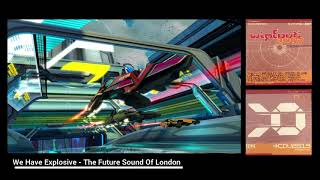 We Have Explosive - The Future Sound Of London