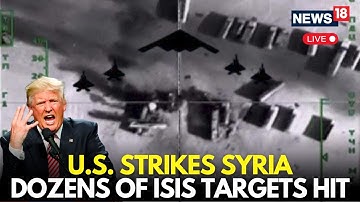 LIVE: Operation Hawkeye Strike: U.S. Military Targets 70+ ISIS Locations In Sweeping Retaliation