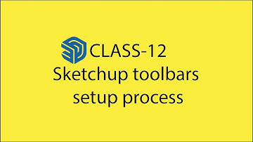 SketchUp toolbars setup process