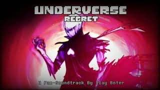 UNDERVERSE - Regret || A Fan-Soundtrack By Ilay Boter