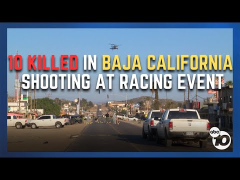 10 killed in shooting at Baja California racing event