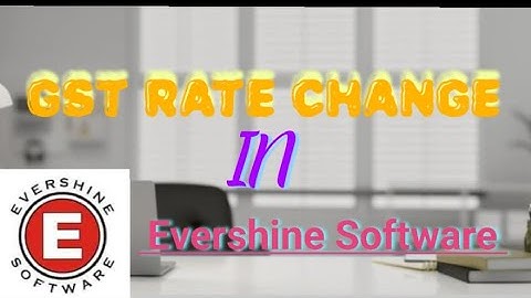 GST Rate change in evershine Software|evershine Software me gst change kaise krein||Rajesh kumar